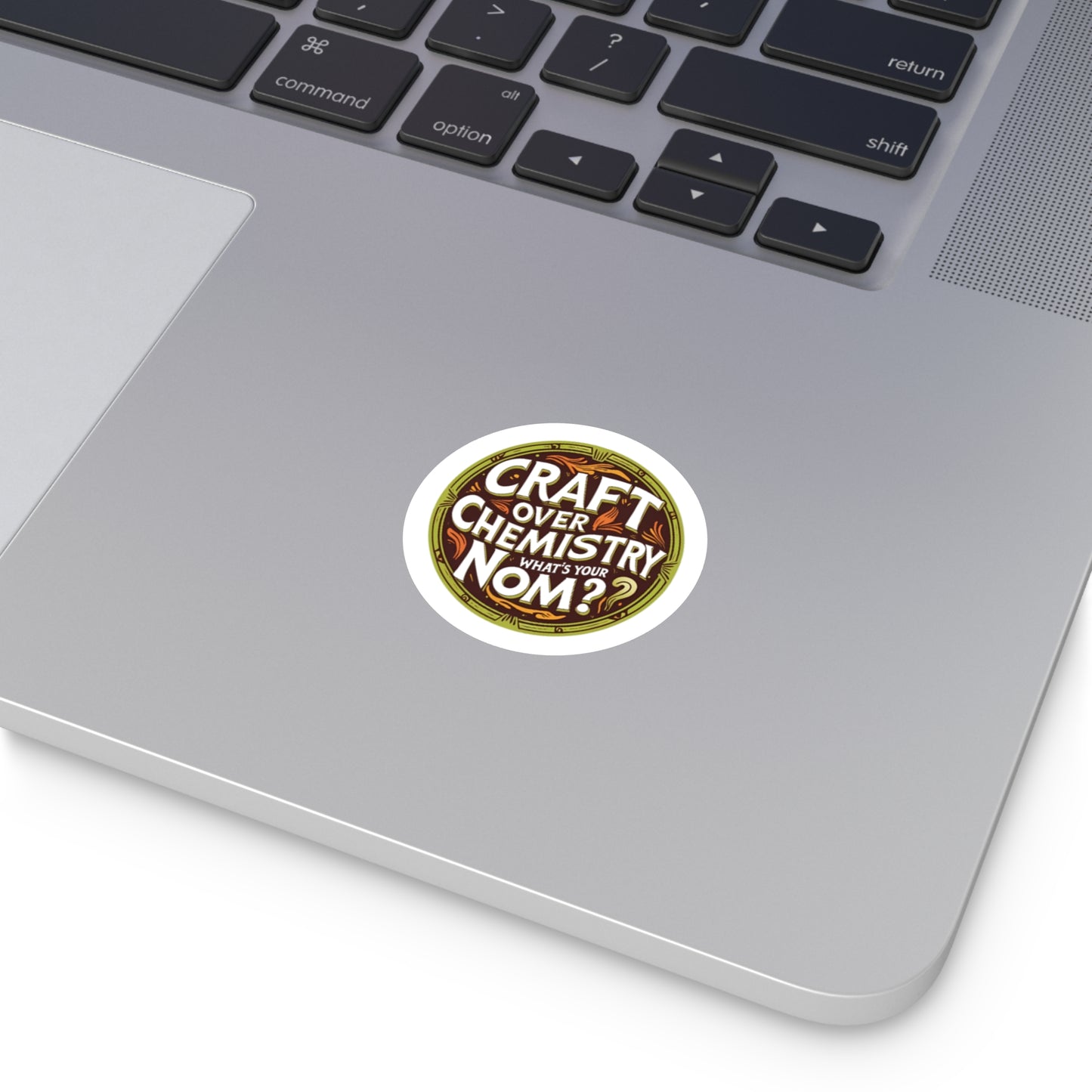 "Craft Over Chemistry" Round Stickers