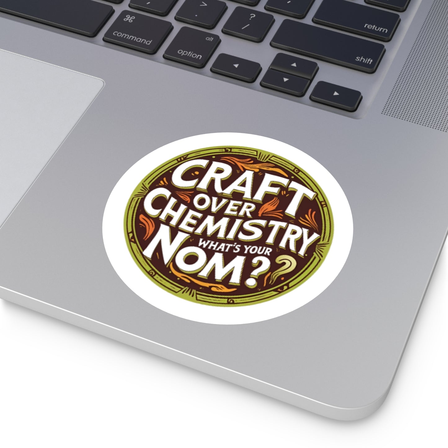 "Craft Over Chemistry" Round Stickers