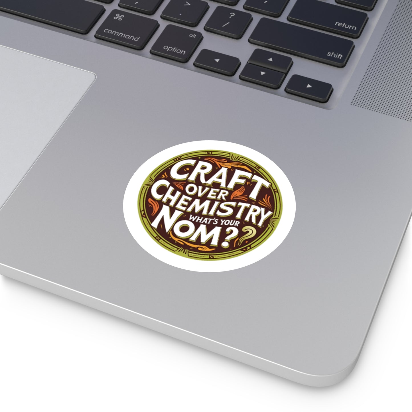 "Craft Over Chemistry" Round Stickers
